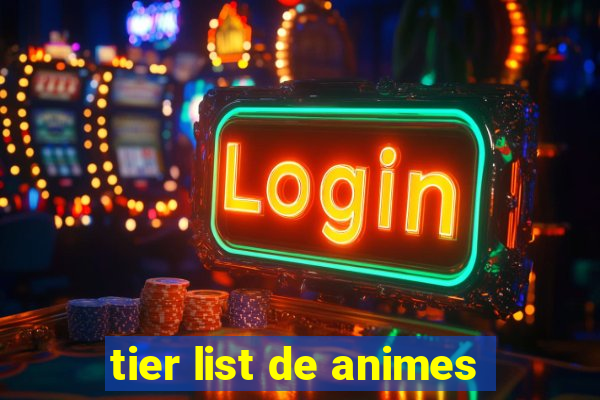 tier list de animes